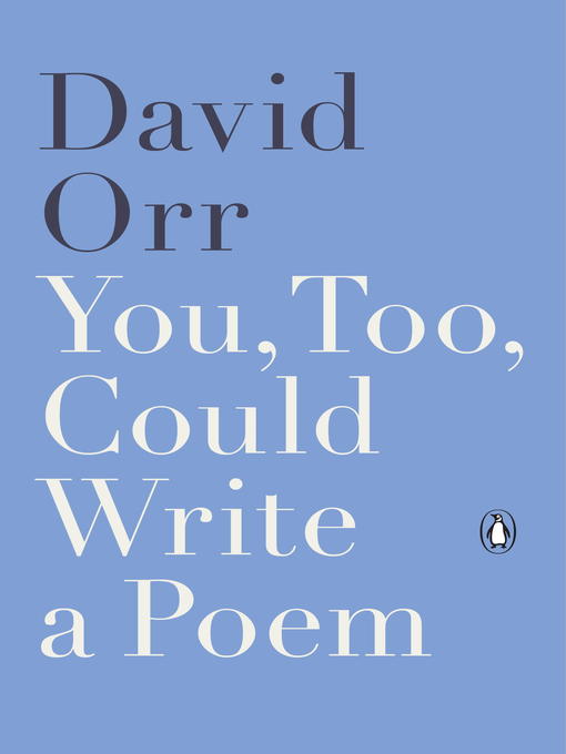 Title details for You, Too, Could Write a Poem by David Orr - Available